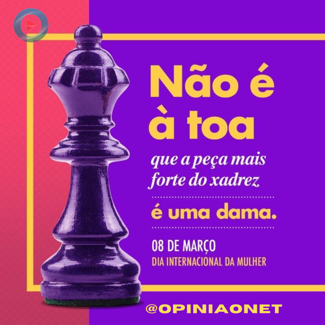 08 de Março - Dia Internacional da Mulher